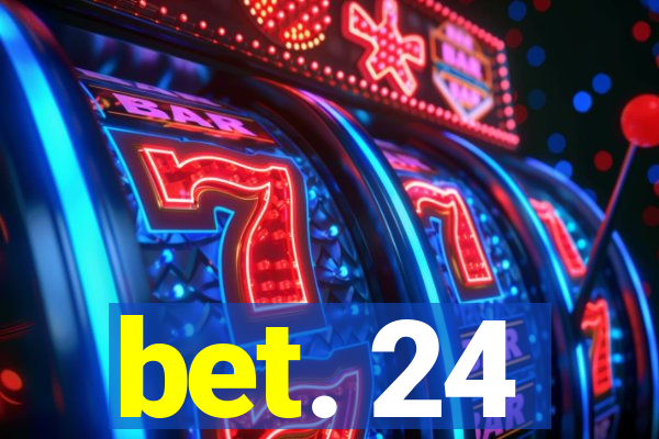 bet. 24